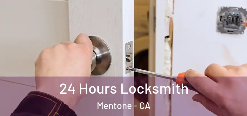  24 Hours Locksmith Mentone - CA