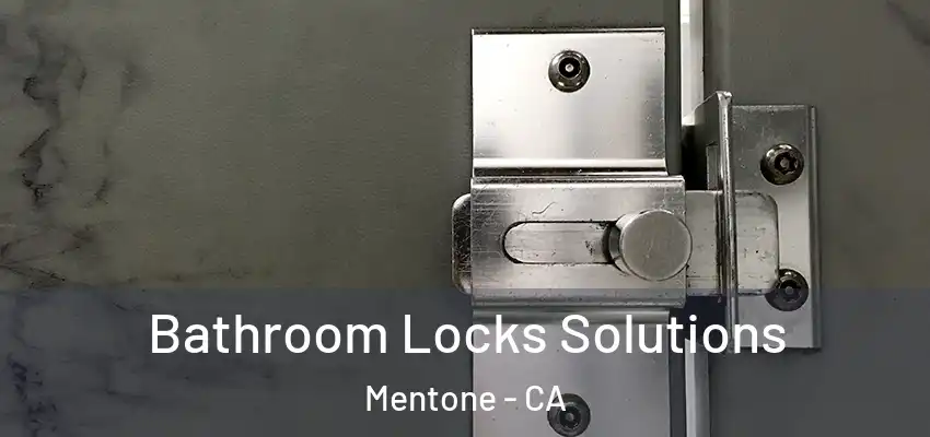  Bathroom Locks Solutions Mentone - CA