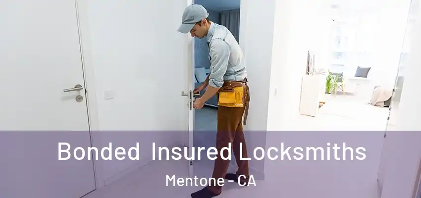 Bonded Insured Locksmiths Mentone - CA