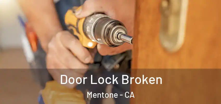 Door Lock Broken Mentone - CA