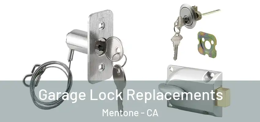  Garage Lock Replacements Mentone - CA