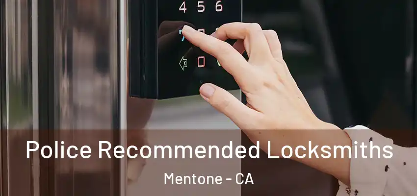  Police Recommended Locksmiths Mentone - CA