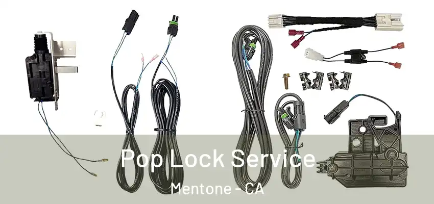  Pop Lock Service Mentone - CA