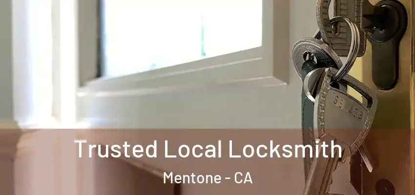  Trusted Local Locksmith Mentone - CA